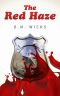 [Blood and Eyes 01] • The Red Haze (The Webber and Ko Series Book 1)